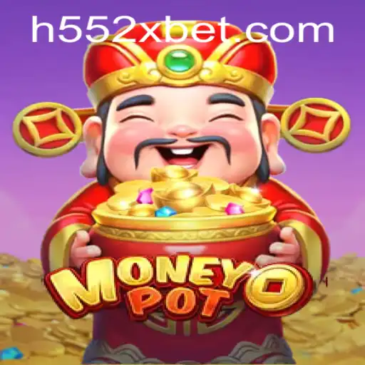 Descubra o Fascinante Mundo de MoneyPot com 552Xbet
