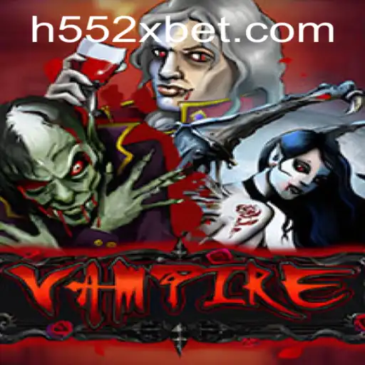 Descubra o Fascinante Mundo do Jogo Vampire com 552Xbet